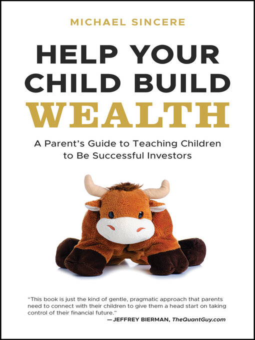 Title details for Help Your Child Build Wealth by Michael Sincere - Available